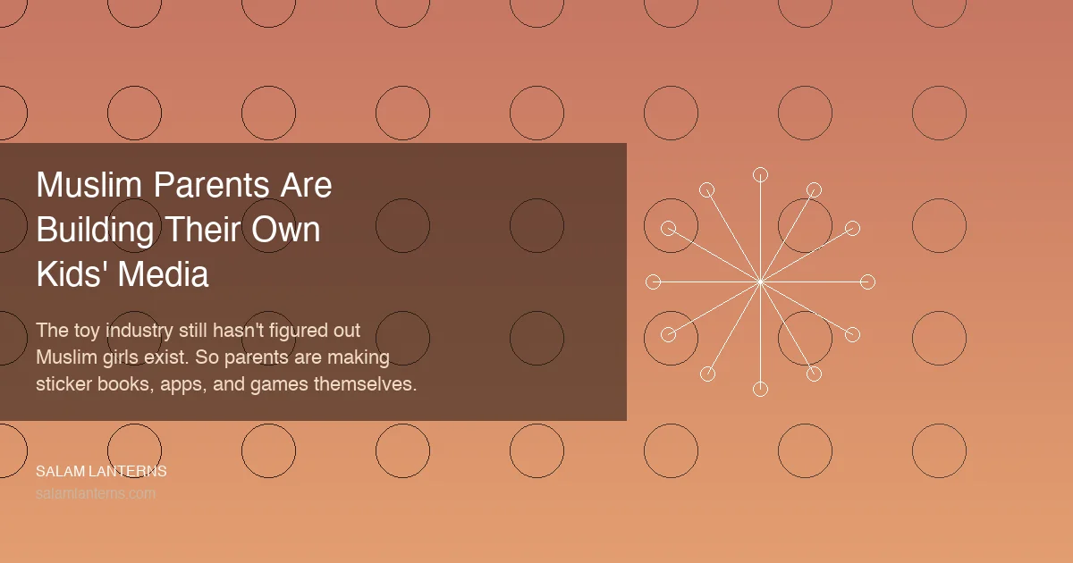 Muslim Parents Are Done Waiting. So They're Building Their Own Kids' Media.